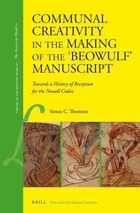 Enlarge image Cover: Communal Creativity in the Making of the 'Beowulf' Manuscript - Brill
