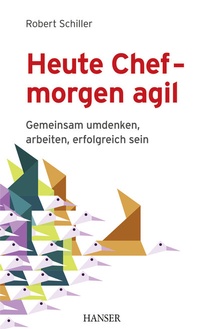 Abbildung von: Heute Chef - morgen agil - Hanser