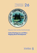 Cover: Cultural heritage law and ethics: mapping recent developments - Schulthess Juristische Medien