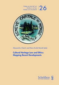 Enlarge image Cover: Cultural heritage law and ethics: mapping recent developments - Schulthess Juristische Medien