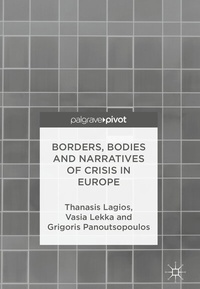 Abbildung von: Borders, Bodies and Narratives of Crisis in Europe - Palgrave Pivot