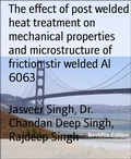 Cover: The effect of post welded heat treatment on mechanical properties and microstructure of friction stir welded Al 6063 - BookRix