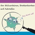 Cover: Von Glitzersteinen; Strahlentierchen und Autoreifen - Museum d. Westlausitz Kamenz