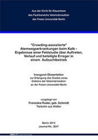 Abbildung von: "Crowding-assoziierte" Atemwegserkrankungen beim Kalb - Ergebnisse einer Feldstudie über Auftreten, Verlauf und beteiligte Erreger in einem Aufzuchtbetrieb - Mensch & Buch