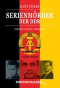 Cover: Serienm&ouml;rder der DDR - Verlag Kirchschlager