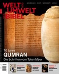 Cover: Welt und Umwelt der Bibel / 70 Jahre Qumran - Katholisches Bibelwerk e.V.