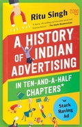 Cover: A History of Indian Advertising in Ten-and-a-half Chapters - Hachette India