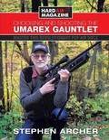 Cover: Choosing And Shooting The Umarex Gauntlet - Hard Air Magazine