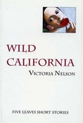 Cover: Wild California - Five Leaves Publications