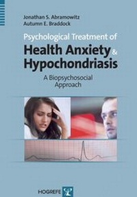 Enlarge image Cover: Psychological Treatment of Health Anxiety and Hypochondriasis - Hogrefe Publishing