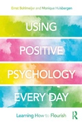 Cover: Using Positive Psychology Every Day - Routledge