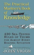 Cover: The Practical Mariner's Book of Knowledge: 420 Sea-Tested Rules of Thumb for Almost Every Boating Situation - International Marine Publishing Co