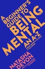 Cover: A Beginner's Guide to Being Mental - Bluebird