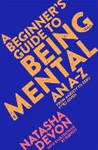 Enlarge image Cover: A Beginner's Guide to Being Mental - Bluebird