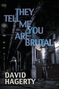 Cover: They Tell Me You Are Brutal - Evolved Publishing