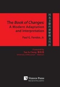 Enlarge image Cover: The Book of Changes: A Modern Adaptation and Interpretation - Vernon Press