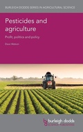 Cover: Pesticides and Agriculture - Burleigh Dodds Science Publishing Limited