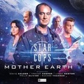 Cover: Star Cops - Mother Earth Part 1 - Big Finish Productions Ltd