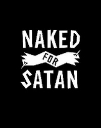 Abbildung von: Naked for Satan - Melbourne Books