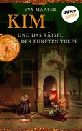 Cover: Kim und das R&auml;tsel der f&uuml;nften Tulpe - Band 3 - jumpbooks
