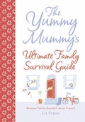 Cover: The Yummy Mummy's Ultimate Family Survival Guide - HarperCollins