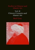 Cover: Studies in Chinese and Islamic Art, Volume II - Pindar Press