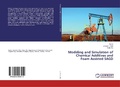 Cover: Modeling and Simulation of Chemical Additives and Foam Assisted SAGD - LAP Lambert Academic Publishing