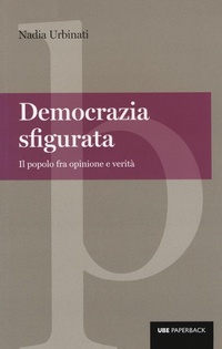 Abbildung von: Democrazia sfigurata. Il popolo fra opinione e verità - Paperback;Università Bocconi Editore