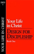 Cover: Dfd1 Your Life in Christ: No1 - NavPress