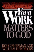 Cover: Your Work Matters to God - NavPress