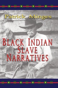 Abbildung von: Black Indian Slave Narratives - John F Blair Publisher