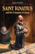 Cover: Saint Ignatius and the Company of Jesus - Ignatius Press