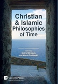 Cover: Christian and Islamic Philosophies of Time - Vernon Press