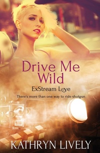 Enlarge image Cover: Drive Me Wild - Totally Bound Publishing