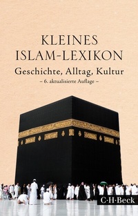 Abbildung von: Kleines Islam-Lexikon - C.H.BECK