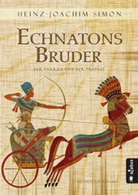 Abbildung von: Echnatons Bruder. Der Pharao und der Prophet - Acabus Verlag