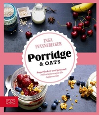 Abbildung von: Just Delicious - Porridge & Oats - ZS Verlag