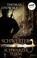 Cover: DIE SCHWERTER - Band 5: Schwarzer Turm - jumpbooks