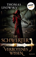 Cover: DIE SCHWERTER - Band 6: Verbotenes Wissen - jumpbooks