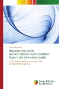 Cover: Ensaios em tunel aerodinamico num comboio ligeiro de alta-velocidade - Novas Edicoes Academicas