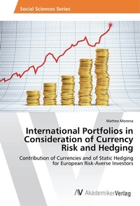Abbildung von: International Portfolios in Consideration of Currency Risk and Hedging - AV Akademikerverlag
