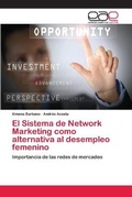 Cover: El Sistema de Network Marketing como alternativa al desempleo femenino - Editorial Academica Espanola