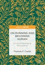 Cover: On Running and Becoming Human - Palgrave Pivot