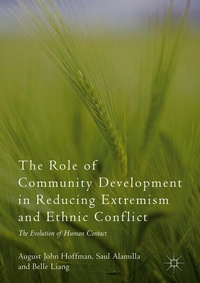 Enlarge image Cover: The Role of Community Development in Reducing Extremism and Ethnic Conflict - Palgrave Macmillan