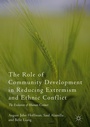 Cover: The Role of Community Development in Reducing Extremism and Ethnic Conflict - Palgrave Macmillan