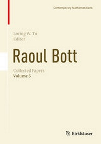 Abbildung von: Raoul Bott: Collected Papers - Birkhäuser
