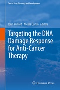 Cover: Targeting the DNA Damage Response for Anti-Cancer Therapy - Humana