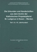 Cover: Die Urkunden und Handschriften aus dem Archiv der Katholischen Propsteipfarrei St. Ludgerus in Essen-Werden - Habelt, R