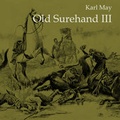 Cover: Old Surehand III - Hierax Medien