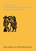 Cover: Life on the Edge: Social, Political and Religious Frontiers in Early Medieval Europe - Verlag Uwe Krebs